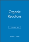 Organic Reactions, Volume 33 - Book