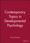 Contemporary Topics in Developmental Psychology - Book