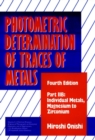 Photometric Determination of Traces of Metals, Part 2B : Individual Metals Magnesium to Zikconium - Book