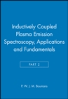 Inductively Coupled Plasma Emission Spectroscopy, Part 2 : Applications and Fundamentals - Book