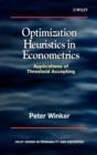 Optimization Heuristics in Econometrics : Applications of Threshold Accepting - Book