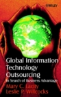 Global Information Technology Outsourcing : In Search of Business Advantage - Book