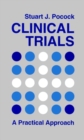 Clinical Trials : A Practical Approach - Book