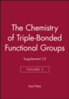 The Chemistry of Triple-Bonded Functional Groups, Supplement C2, Volume 2 - Book