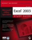Microsoft Office Specialist : Excel 2003 Study Guide Excel Study Guide - Book