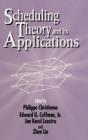 Scheduling Theory and Its Applications - Book
