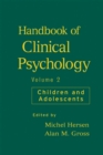 Handbook of Clinical Psychology, Volume 2 : Children and Adolescents - Book