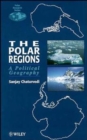 The Polar Regions : A Political Geography - Book