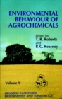 Progress in Pesticide Biochemistry and Toxicology, Environmental Behaviour of Agrochemicals - Book