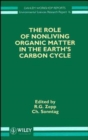 The Role of Nonliving Organic Matter in the Earth's Carbon Cycle - Book
