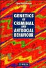 Genetics of Criminal and Antisocial Behaviour - Book