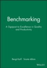 Benchmarking: A Signpost to Excellence in Quality and Productivity + Workbook - Book