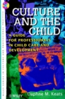 Culture and the Child : A Guide for Professionals in Child Care and Development - Book