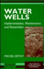 Water Wells : Implementation, Maintenance and Restoration - Book