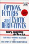 Options, Futures and Exotic Derivatives : Theory, Application and Practice - Book