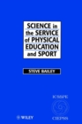 Science in the Service of Physical Education and Sport : The Story of the International Council of Sport Science and Physical Education 1956 - 1996 - Book