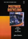 Polymer Recycling : Science, Technology and Applications - Book