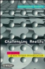 Challenging Reality : In Search of the Future Organization - Book