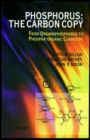 Phosphorus: The Carbon Copy : From Organophosphorus to Phospha-organic Chemistry - Book