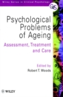 Psychological Problems of Ageing : Assessement, Treatment and Care - Book