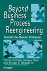 Beyond Business Process Reengineering : Towards the Holonic Enterprise - Book