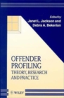 Offender Profiling : Theory, Research and Practice - Book