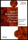 Cognitive Behavioural Treatment of Sexual Offenders - Book