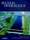 Fluvial Hydraulics : Flow and Transport Processes in Channels of Simple Geometry - Book