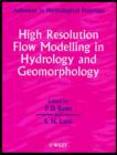 High Resolution Flow Modelling in Hydrology and Geomorphology - Book