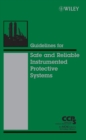 Guidelines for Safe and Reliable Instrumented Protective Systems - Book