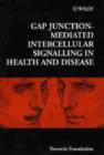 Gap Junction-mediated Intercellular Signalling in Health and Disease - Book