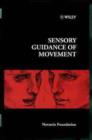 Sensory Guidance of Movement - Book
