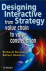 Designing Interactive Strategy : From Value Chain to Value Constellation - Book