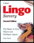 Lingo Sorcery : The Magic of Lists, Objects and Intelligent Agents - Book