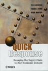 Quick Response : Managing the Supply Chain to Meet Consumer Demand - Book