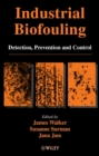 Industrial Biofouling : Detection, Prevention and Control - Book