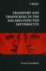 Transport and Trafficking in the Malaria-infected Erythrocyte - Book
