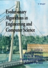 Evolutionary Algorithms in Engineering and Computer Science : Recent Advances in Genetic Algorithms, Evolution Strategies, Evolutionary Programming, Genetic Programming and Industrial Applications - Book