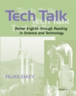 Tech Talk : Better English Through Reading in Science and Technology - Book