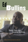 Ed Bullins : Twelve Plays and Selected Writings - Book