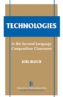 Technologies in the Second Language Composition Classroom - Book