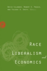 RACE, LIBERALISM, AND ECONOMICS - Book