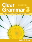 Clear Grammar 3 : Keys to Grammar for English Language Learners - Book