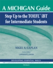 Step Up to the TOEFL iBT for Intermediate Students : A Michigan Guide - Book