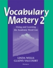 Vocabulary Mastery 2 : Using and Learning the Academic Word List - Book