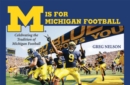 M Is for Michigan Football : Celebrating the Tradition of Michigan Football - Book