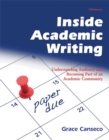 Inside Academic Writing : Understanding Audience and Becoming Part of an Academic Community - Book