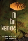 100 Cool Mushrooms - Book