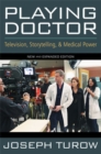 Playing Doctor : Television, Storytelling and Medical Power - Book