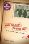 When Evil Came to Good Hart - Book